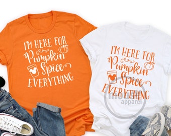 Here for Pumpkin Spice Everything Disney Shirt/Disney Halloween Shirt/Pumpkin Spice Unisex shirt/Disney Halloween Shirt/Kids Adult Halloween