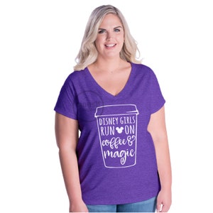 Plus Size Disney Girls Run On Coffee and Magic Deep Vneck Tee/Disney Girls Run On Tee/Disney Girls Coffee Tee Plus Size Vintage Purple