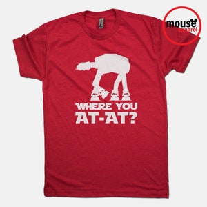 Star Wars Where You At-At Galaxy's Edge Disney Shirt/Disney Star Wars At-At Shirt/Star Wars Shirt/Star Wars Galaxy's Edge Red