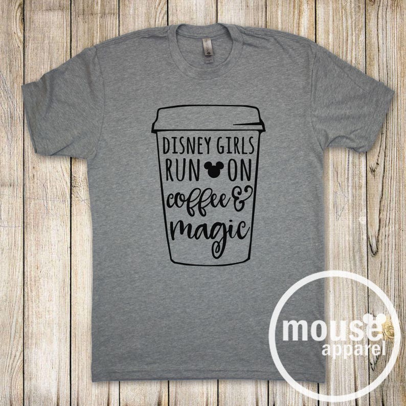 Disney Girls Run On Coffee and Magic Unisex T-Shirt/Disney Girl Unisex Tee/Disney Girl Coffee Unisex Tee image 7