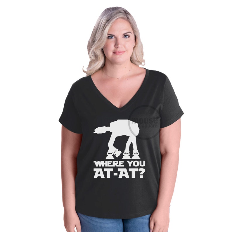 PLUS SIZE Star Wars Where You At-At Galaxy's Edge Disney Plus Size Vneck/Disney Star Wars At-At/Star Wars Shirt/Star Wars Galaxy's Edge image 1