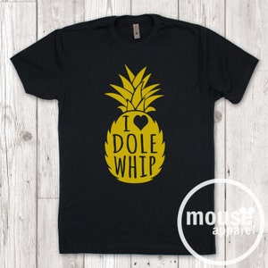 I Love Dole Whip T-Shirt/Disney Love Dole Whip Shirt/Dole Whip Disney Unisex Shirt/Disney Dole Whip Shirt Black