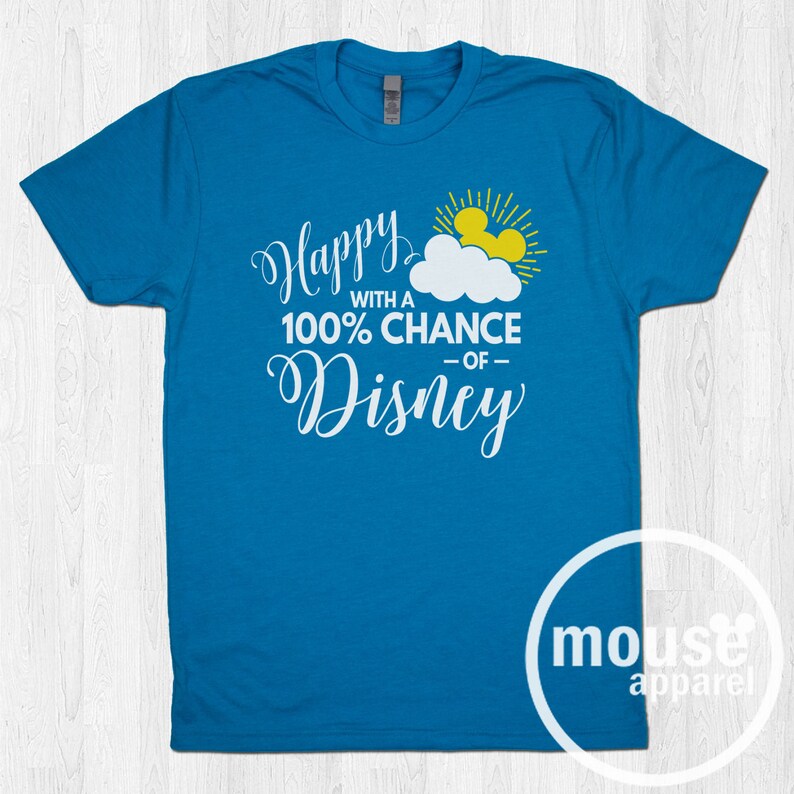 Happy with a 100% Chance of Disney Shirt/Disney Shirt/Happy Unisex T-shirt/Disney Family Shirt image 7