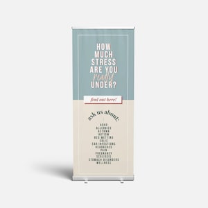May include: A blue and beige retractable banner with the text "How much stress are you really under? Find out here! Ask us about: ADHD, Allergies, Asthma, Autism, Bed Wetting, Colic, Ear Infections, Headaches, Pain, Pregnancy, Scoliosis, Stomach Disorders, Wellness."