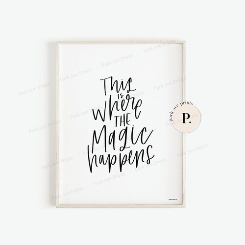 This is Where the Magic Happens Poster PARK AVE PRINTS Etsy