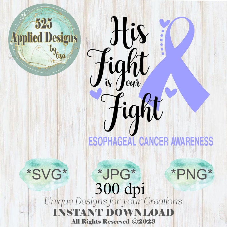 Fight Cursive His Fight is Our Fight Esophageal Cancer Awareness Ribbon, Jpg, Svg ...