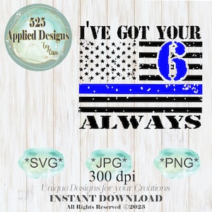 Può includere: Un design di bandiera americana in stile distressed in nero e blu con un "6" blu e il testo "I'VE GOT YOUR ALWAYS".