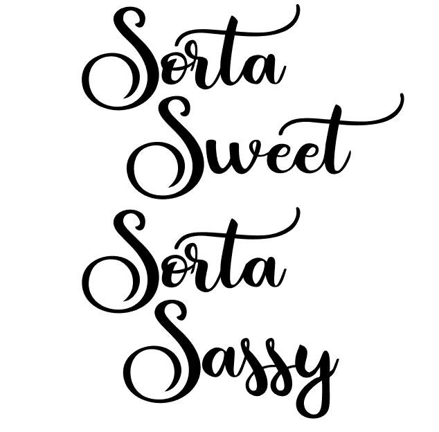 Sorta Sweet Sorta Sassy Cutting File Sublimation Studio 3 Etsy