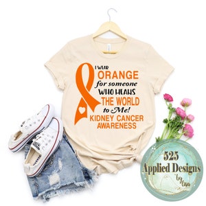 Kidney Cancer Awareness I Wear Orange Cutting File, Silhouette, Cricut, SVG, Jpg, PNG, Sublimation, Dtf,  525 Applied Designs