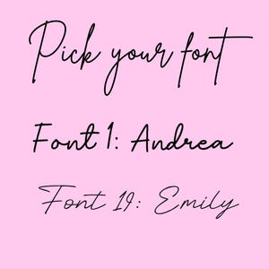 May include: Pink background with black cursive text that reads "Pick your font". Below, it lists "Font 1: Andrea" and "Font 19: Emily". The text is in a handwritten style.