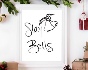 Funny Christmas Print: Slay Bells Wall Art (Digital Download)