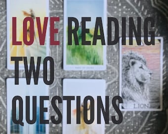 Love/Twin Flame Tarot Reading - 2 Questions