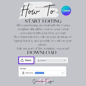 May include: A Canva template download page with instructions on how to edit and download the template. The text says "How To START EDITING After purchasing an email with the Canva template link will be sent to your email associated with your Etsy account Recommended to edit on your desktop or laptop but it is also possible to edit on your phone. Edit any part of the template you want! DOWNLOAD File type PDF Print SUGGESTED Samantha Esque"