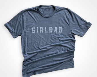 Girldad® Flint Blue Girl Dad, Girl Dad Gift, Girldad, Dad of Girl, dad of girls shirt, Gift for Dad, Dad Shirt, Holiday Shirt, Gift