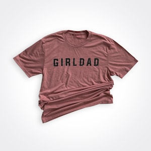 Girldad® Blush Frost Shirt, Girl Dad, Girl Dad Gift, Dad of Girls, dad of girls shirt, Gift for Dad, Dad Shirt, Father&#39;s Day Shirt