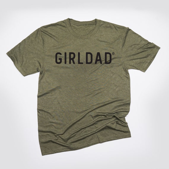 Girl dad hotsell shirt green
