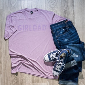 Girldad® Shirt, Girl Dad, Girl Dad Gift, Girldad, Dad of Girls, dad of girl shirt, Gift for Dad, Dad Shirt, Father's Day Shirt, fathers day