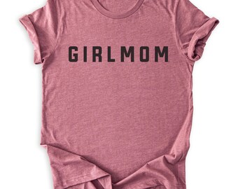 Girlmom® Modern Shirt, Girl Mom Gift, Girl Mom, Mom of Girl, mom of girls shirt, Gift for mom, mom Shirt, Girl Mama, All girl, camo