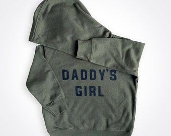 Daddy's Girl Military Green Hoodie 2T-5/6T, Matching Daddy's Girl & Girldad, Girl Dad, Girldad, Dad of Girl, Gift for Dad, Dad's Girl Shirt