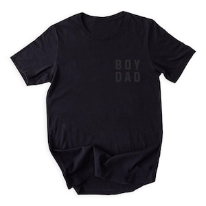 Boy Dad® Black Left Chest Tee, Boy Dad Shirt, Dad of Boys, New Dad, Dad Gift