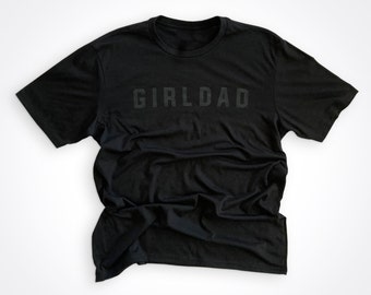 Girldad Girl Dad Father Of Daughters Printed Graphic T-Shirt Girldad Girl Dad Father Of Daughters Printed Graphic T-Shirt