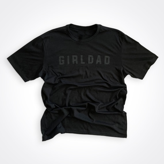 Girldad Girl Dad Father Of Girls T-Shirt Girldad Girl Dad Father Of Girls T-Shirt