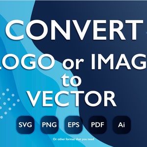 Puede incluir: Fondo abstracto azul y azul oscuro con texto blanco que dice "CONVERT LOGO or IMAGE to VECTOR". Debajo del texto hay cinco botones azules y negros con el texto "SVG", "PNG", "EPS", "PDF" y "Ai". El texto "Or other format that you need" está debajo de los botones.