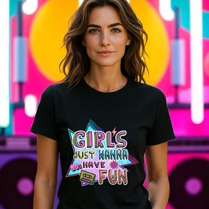 Eighties Graphic Tshirt Retro Design Vintage Style Cotton Shirt Casual Wear Nostalgic Fashion Summer Outfit Trendy Girls Just Wanna Have Fun