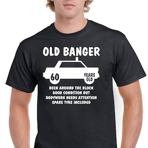 Mens 60th Birthday Gift Old Banger 60 Years Old Born In 1964 Funny 60th Shirt Tee T Shirt 60th Birthday Gifts