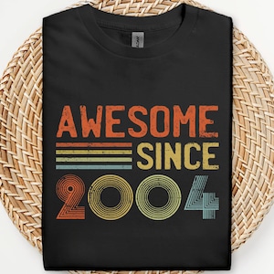 Awesome Since 2004 T-Shirt, 21st Birthday Gift, Born in 2004 Tee, 21 Years Old Shirt, Milestone Birthday Shirt