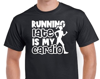 Mens Gym T Shirt Workout Top Funny Gym T-Shirt Unisex Gym TShirt Weightlifting Shirt Fitness T-Shirt Running Late Is My Cardio
