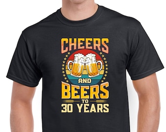 30th Birthday Gifts Thirty Cheers & Beers To 30 Years Funny Old Shirt Tee T Shirt