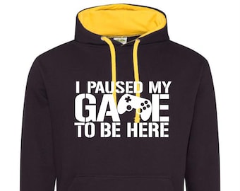 Gaming Hoodie “I Paused My Game To Be Here” | Retro Gaming Hooded Sweatshirt for Travel, College, Festival | Gift for Gamers Friends, Dad