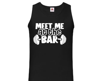 Mens Gym Tank Top Workout Top Funny Gym Vest Unisex Gym Vest Weightlifting Shirt Fitness Vest Meet Me At The Bar