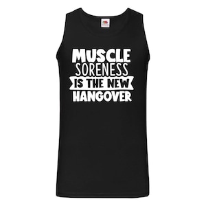 Mens Gym Tank Top Workout Top Funny Gym Vest Unisex Gym Vest Weightlifting Shirt Fitness Vest Muscle Soreness Is The New Hangover