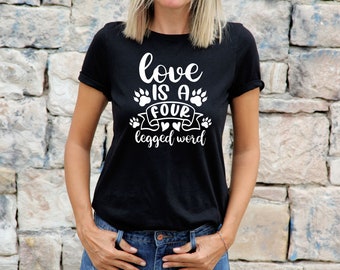 Womens Cat TShirt Shirt Cat Lovers Gift For Cat Tee Love Is A Four Legged Word