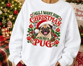Pug Christmas Sweatshirt Dog Mom Holiday Graphic Cute Santa Puppy Lover Festive Pet Winter Pullover Cozy Clothes Outfit