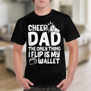 Camiseta Cheer Dad – Camiseta engraçada com citação do pai, presente de dia dos pais, a única coisa que viro é minha carteira