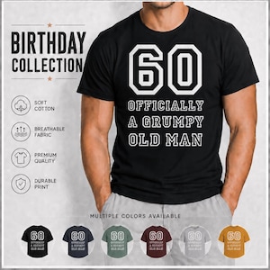 Könnte beinhalten: Schwarzes T-Shirt mit der Zahl "60" und dem Text "OFFICIALLY A GRUMPY OLD MAN" in Weiß. Das Shirt ist Teil einer "BIRTHDAY COLLECTION" und in mehreren Farben erhältlich. Das Shirt besteht aus weicher Baumwolle, atmungsaktivem Stoff und hat einen haltbaren Druck.
