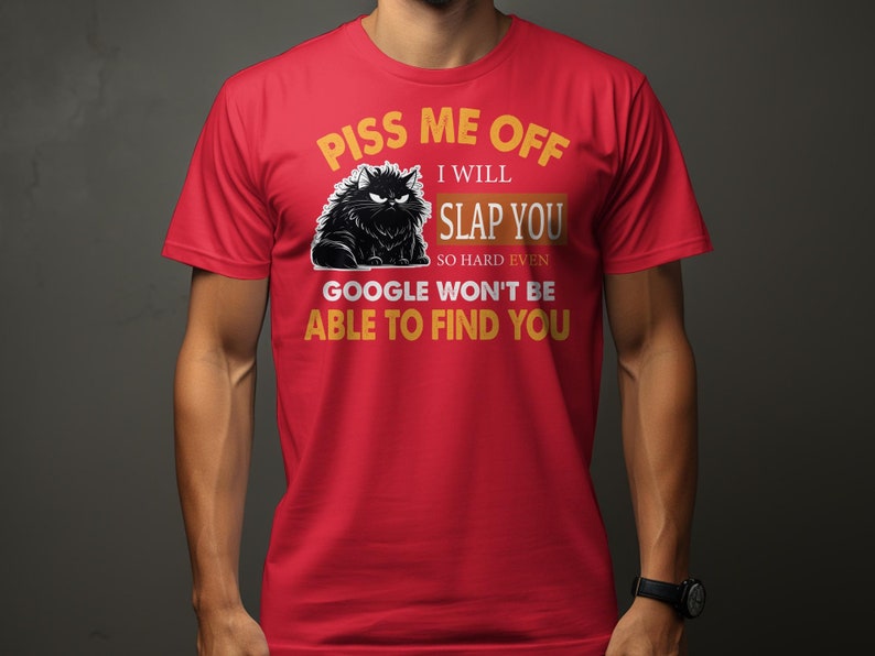 Funny Cat T-Shirt Piss Me Off I Will Slap You Quote, Humor Tee, Unisex Graphic Shirt Red