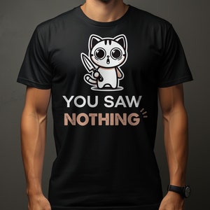 Cute Cat T-Shirt, Funny Cartoon Kitty With Scissors, You Saw Nothing Tee, Unisex Graphic Shirt