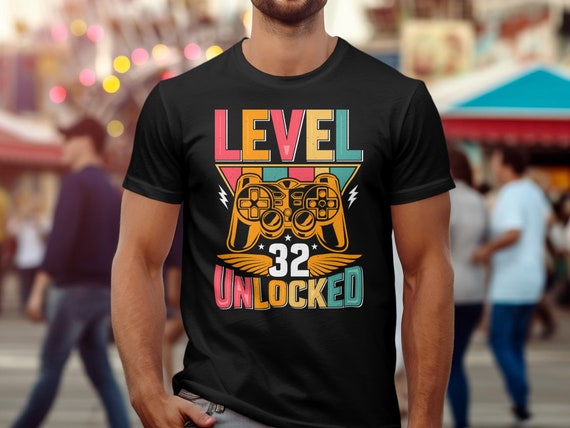 Level 32 Unlocked Shirts For Men 32nd Birthday Gamer Gift Level 32 Unlocked Shirts For Men 32nd Birthday Gamer Gift