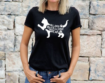 Womens Cat TShirt Shirt Cat Lovers Gift For Cat Tee All You Need Is Love And A Cat