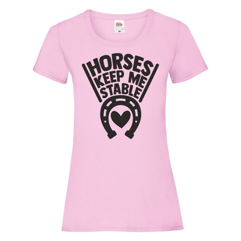 Horses Keep Me Stable Womens Ladyfit T Shirt Horse Riding Etsy