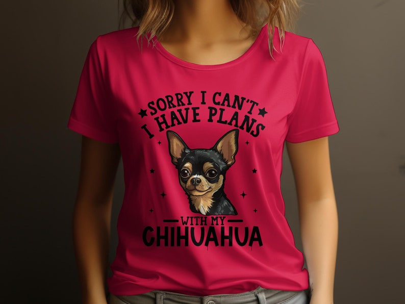 Dog T Shirt Sorry I Can't I Have Plans With My Chihuahua Womens Ladyfit Dog T-Shirt Cute Dog Lover Gift Funny Chihuahua Tee Red