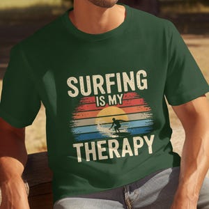 Mens Funny Surfing T-Shirt, Surfing Is My Therapy Shirt, Surfer Graphic Tee, Beach Therapy T-Shirt, Surf Lover Gift, Retro Surf Tee image 5