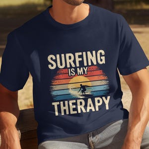 Mens Funny Surfing T-Shirt, Surfing Is My Therapy Shirt, Surfer Graphic Tee, Beach Therapy T-Shirt, Surf Lover Gift, Retro Surf Tee image 4