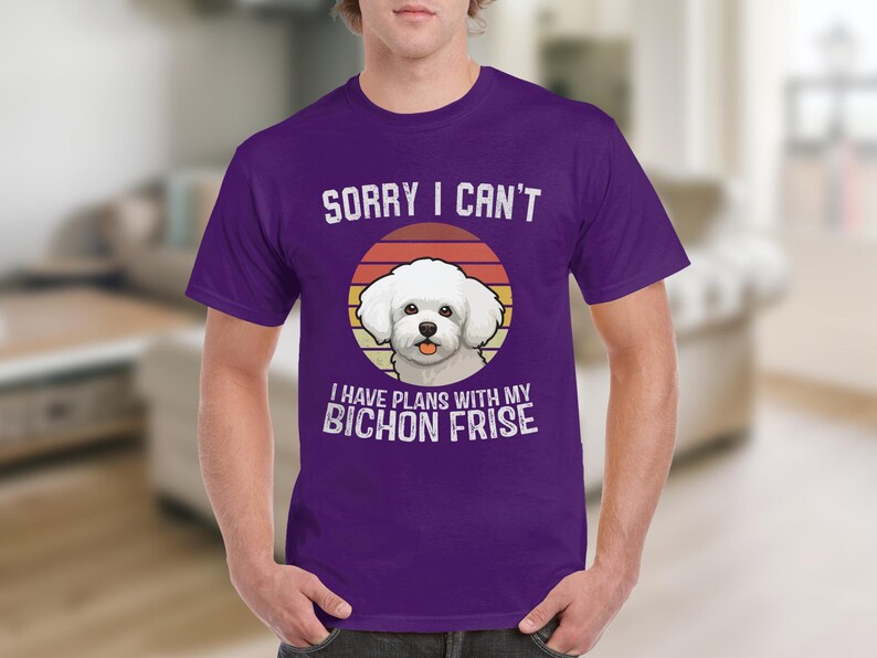 Dog T Shirt Sorry I Can't I Have Plans With My Bichon Frise Tshirt