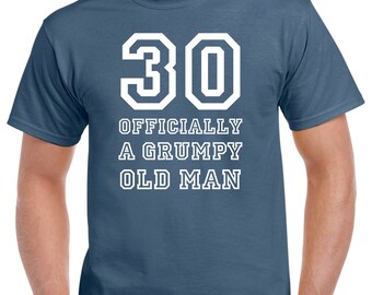 Mens 30th Birthday TShirt Gift Present Thirty 30 Years Old Offically A Grumpy Old Man Funny Tee