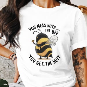 Maglietta divertente ape per donna, maglietta grafica ape Ladyfit, se ti prendi gioco dell'ape, ti prendi il sedere, maglietta alla moda con animale carino